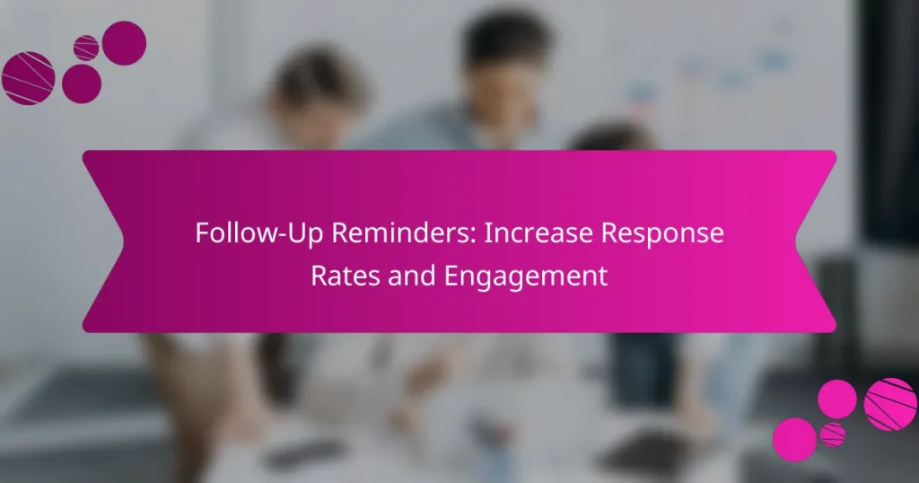 Follow-Up Reminders: Increase Response Rates and Engagement