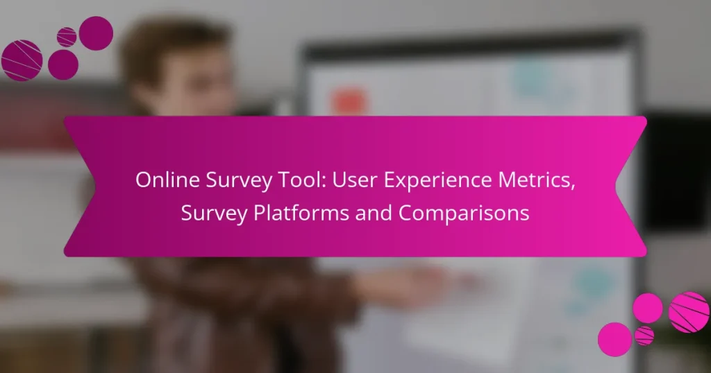 Online Survey Tool: User Experience Metrics, Survey Platforms and Comparisons