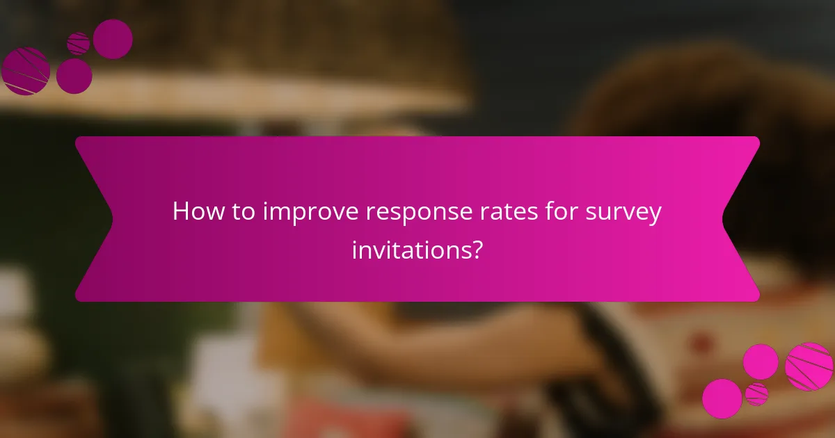 How to improve response rates for survey invitations?