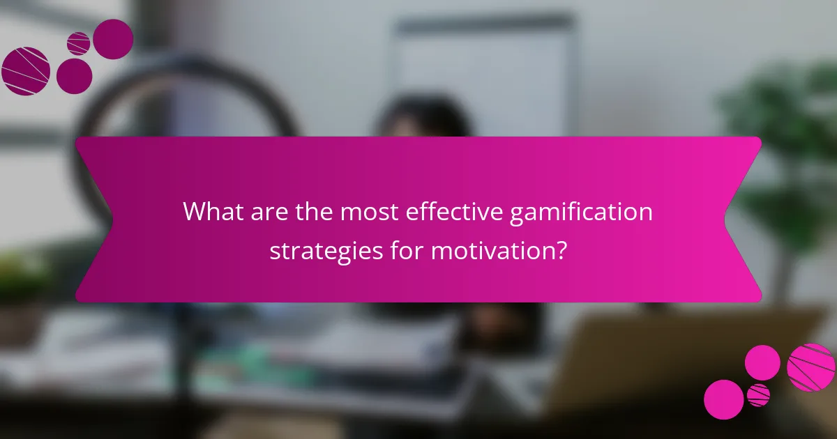What are the most effective gamification strategies for motivation?