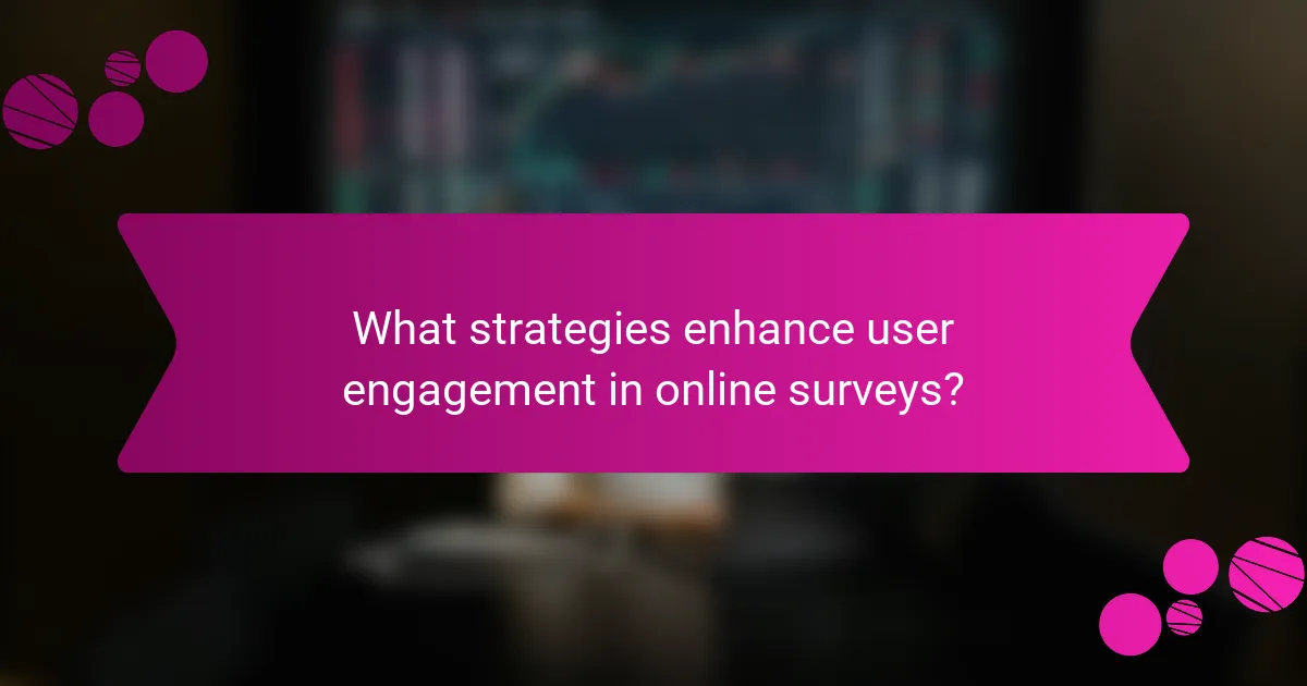 What strategies enhance user engagement in online surveys?