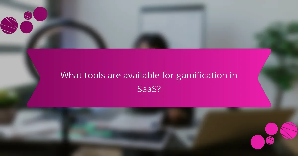 What tools are available for gamification in SaaS?